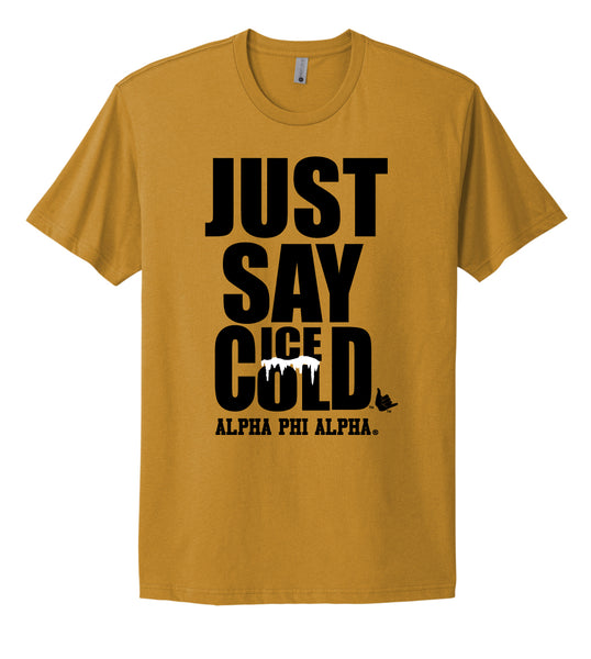 Alpha Just Say Ice Cold T-Shirt Alpha Phi Alpha